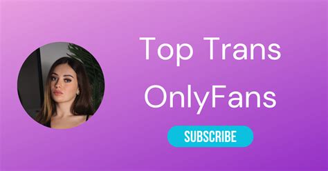 ⚧ Top 10 Trans OnlyFans & Best Shemale OnlyFans.